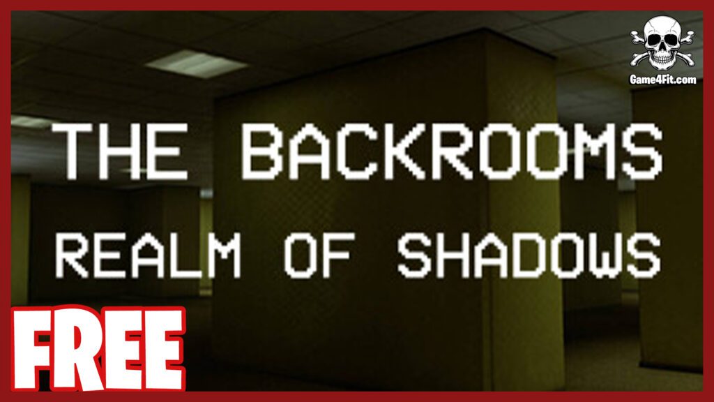 Backrooms Realm of Shadows