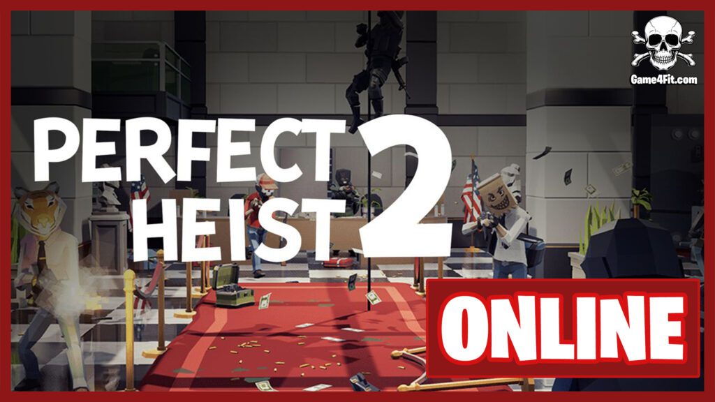 Perfect Heist 2