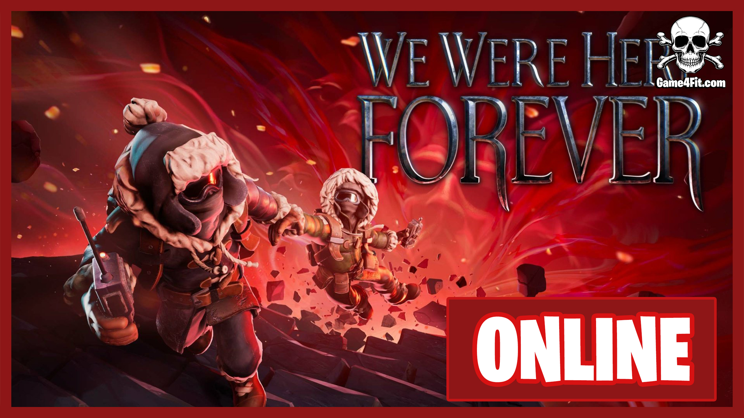 We Were Here Forever