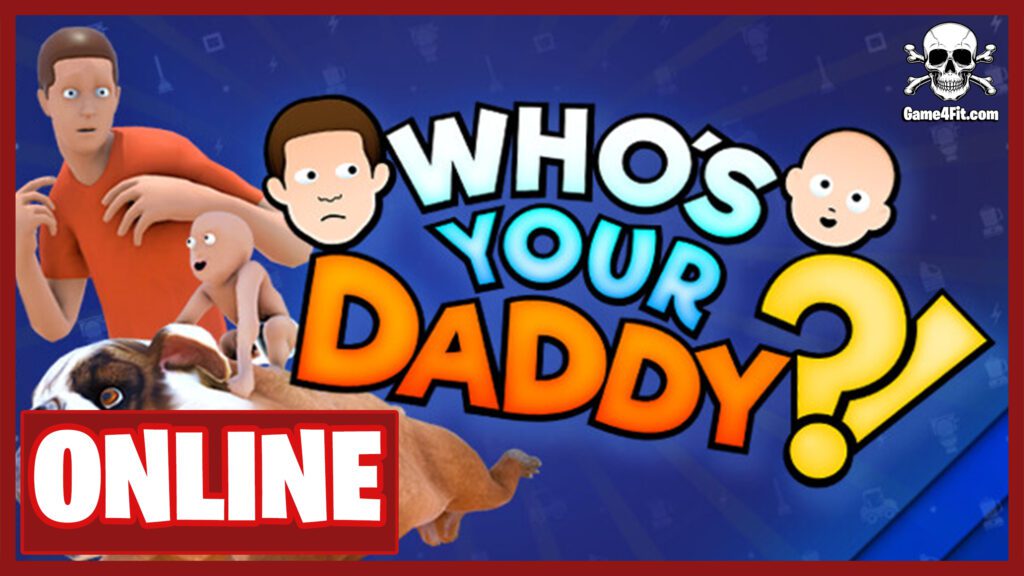Whos Your Daddy