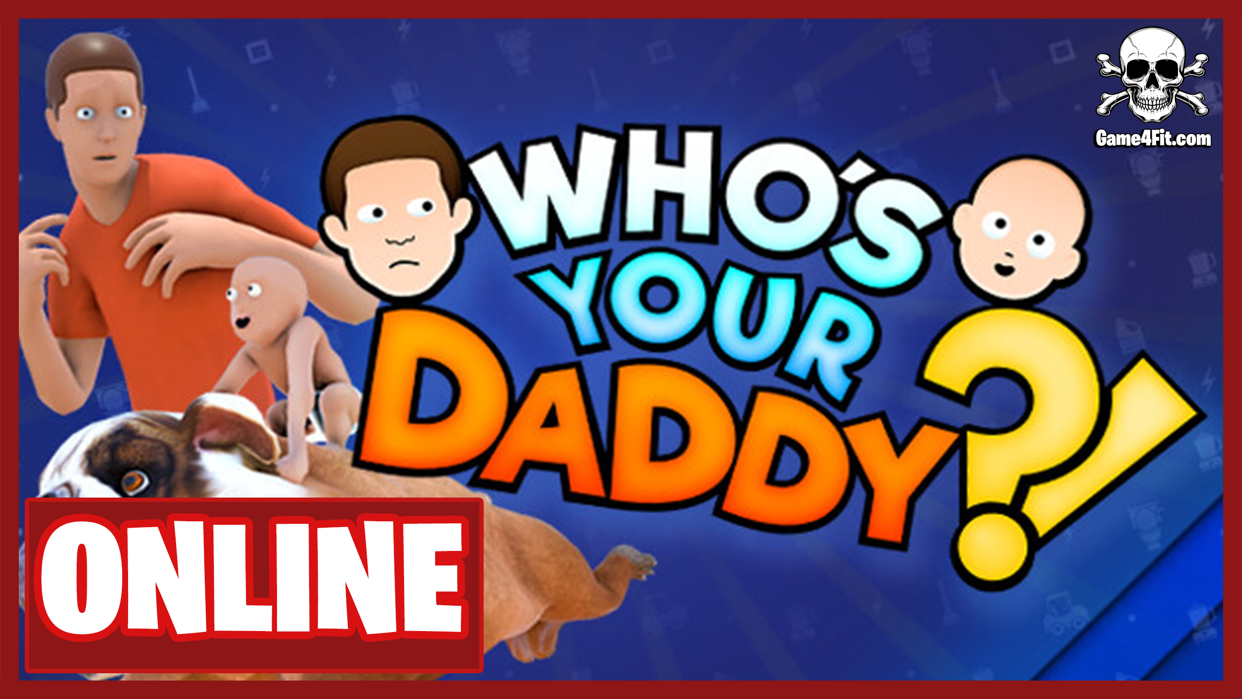 Whos Your Daddy