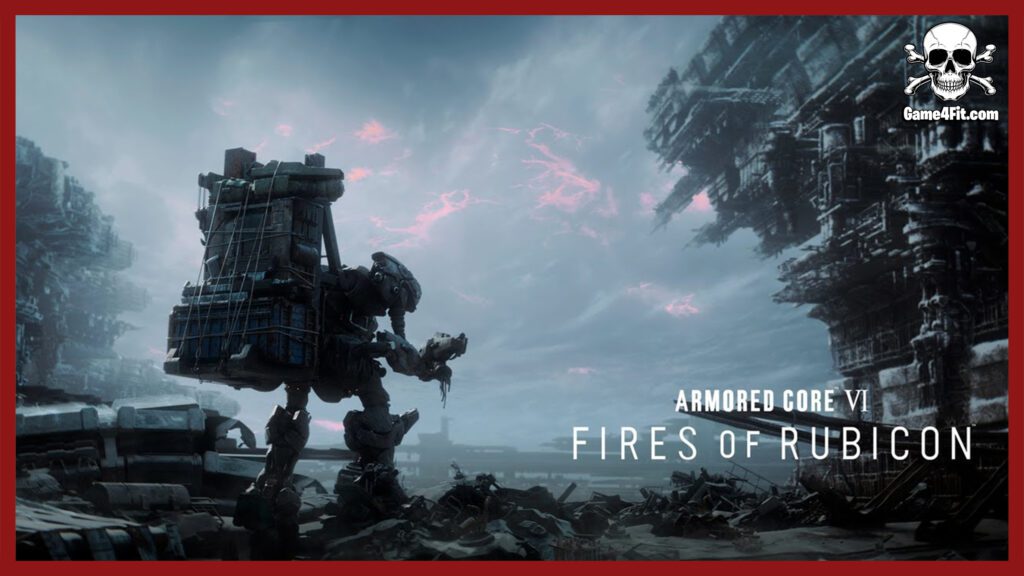 ARMORED CORE VI FIRES OF RUBICON