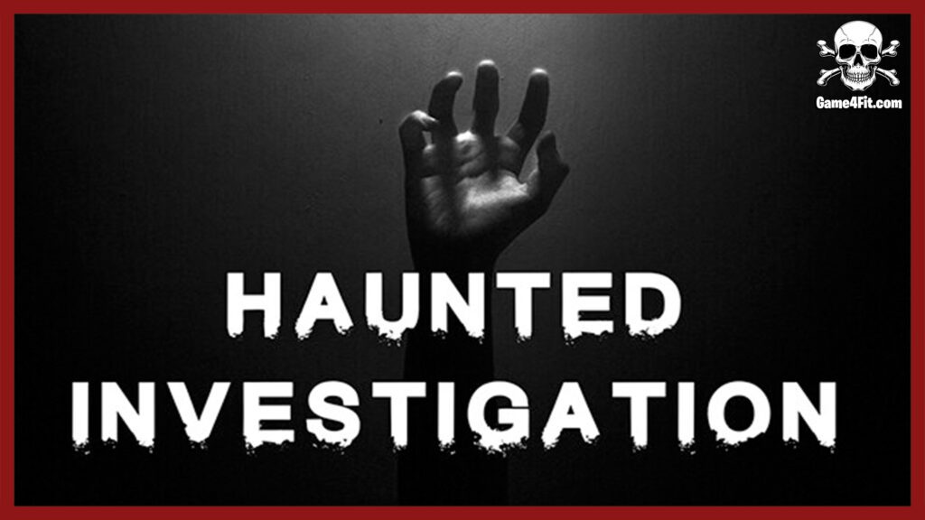 Haunted Investigation