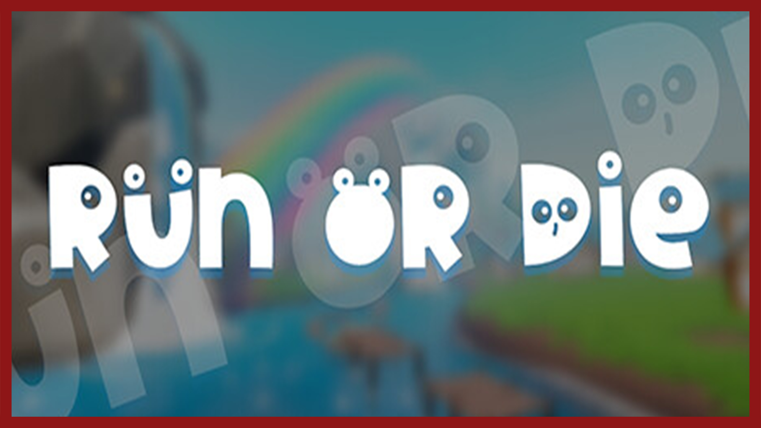 Run or Die