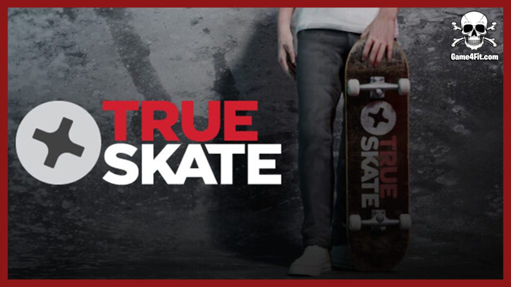 TRUE SKATE