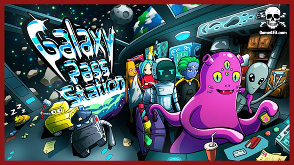 Galaxy Pass Station Free Download