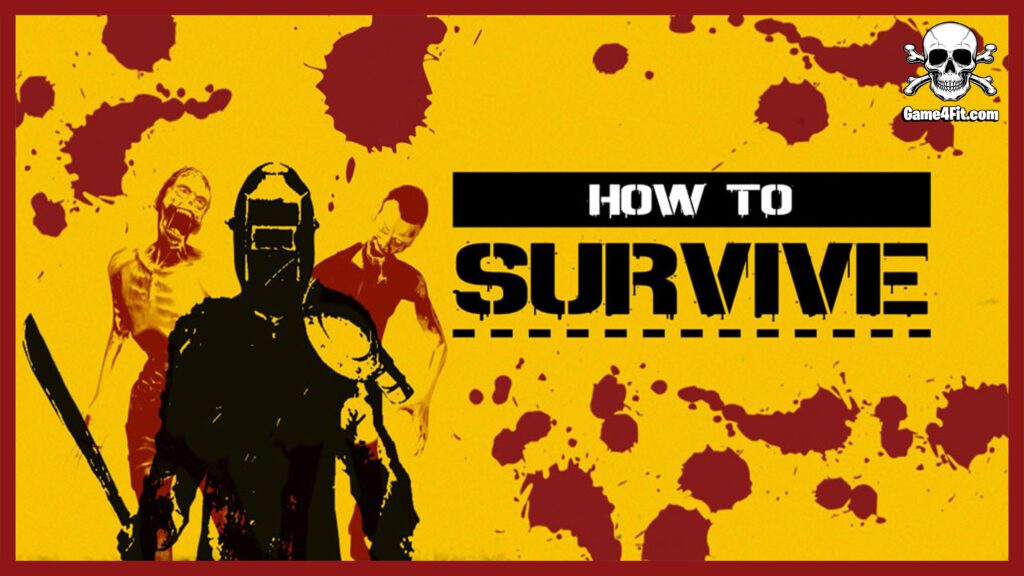 How to Survive