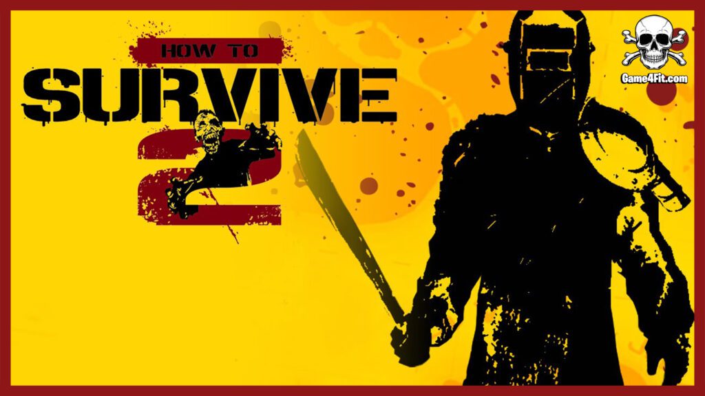 How to Survive 2