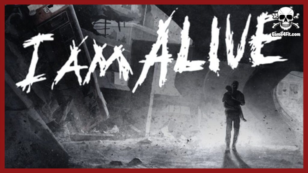 I Am Alive