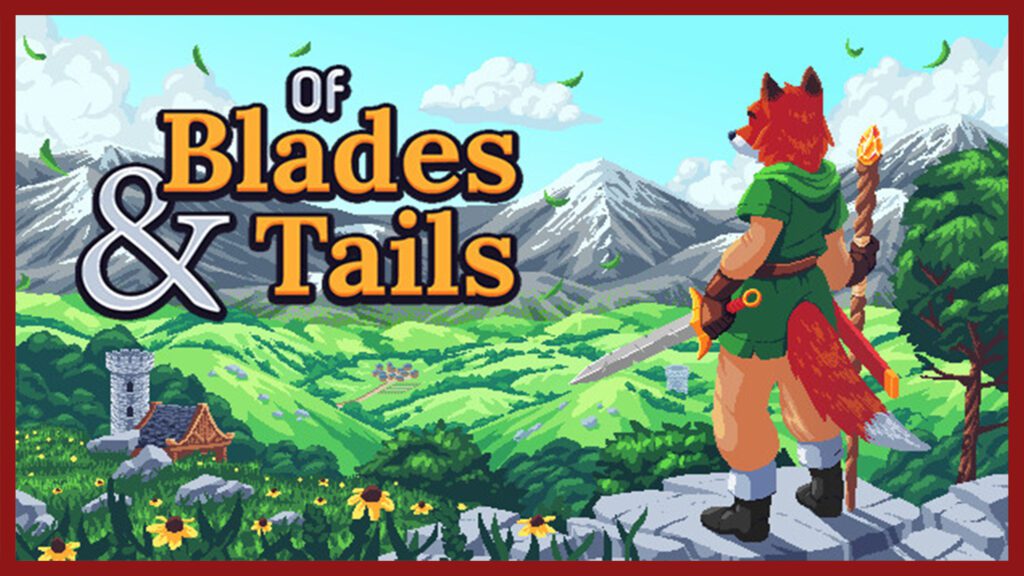 Of Blades and Tails