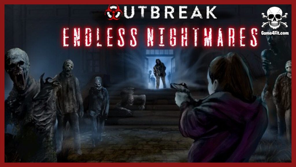 Outbreak Endless Nightmares