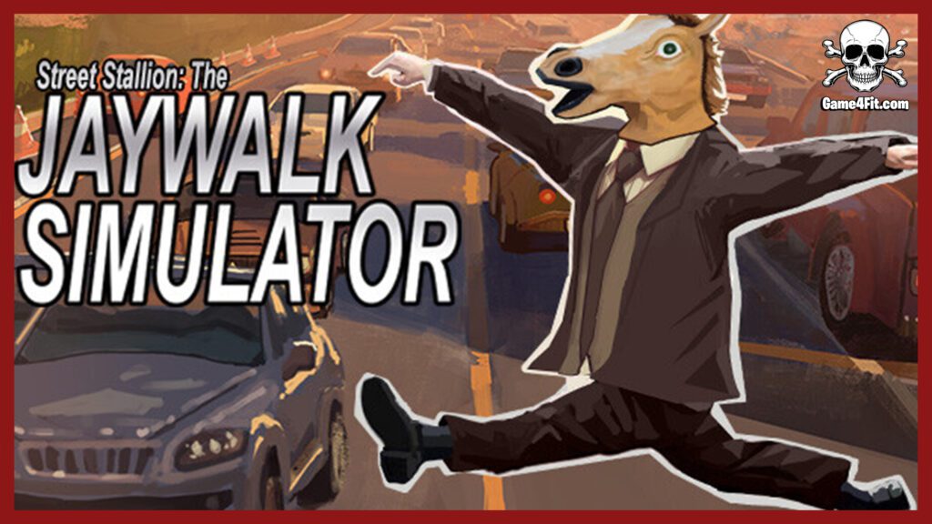 Street Stallion The Jaywalk Simulator