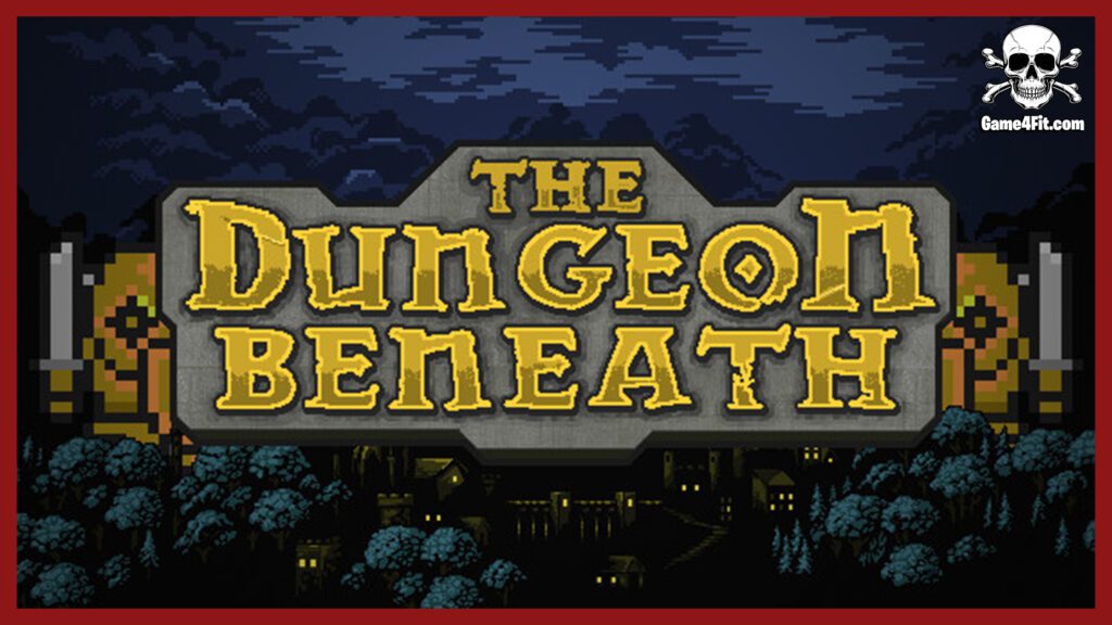 The Dungeon Beneath