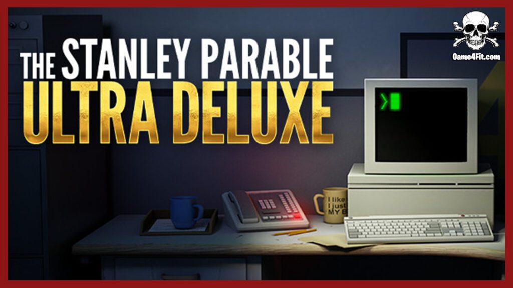The Stanley Parable Ultra Deluxe