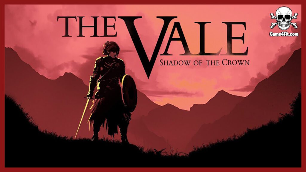 The Vale Shadow of the Crown