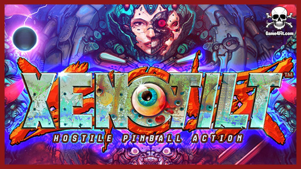 XENOTILT HOSTILE PINBALL ACTION