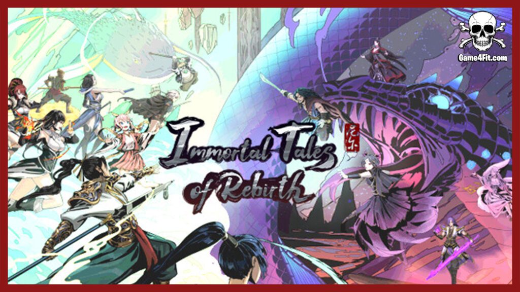 Immortal Tales of Rebirth