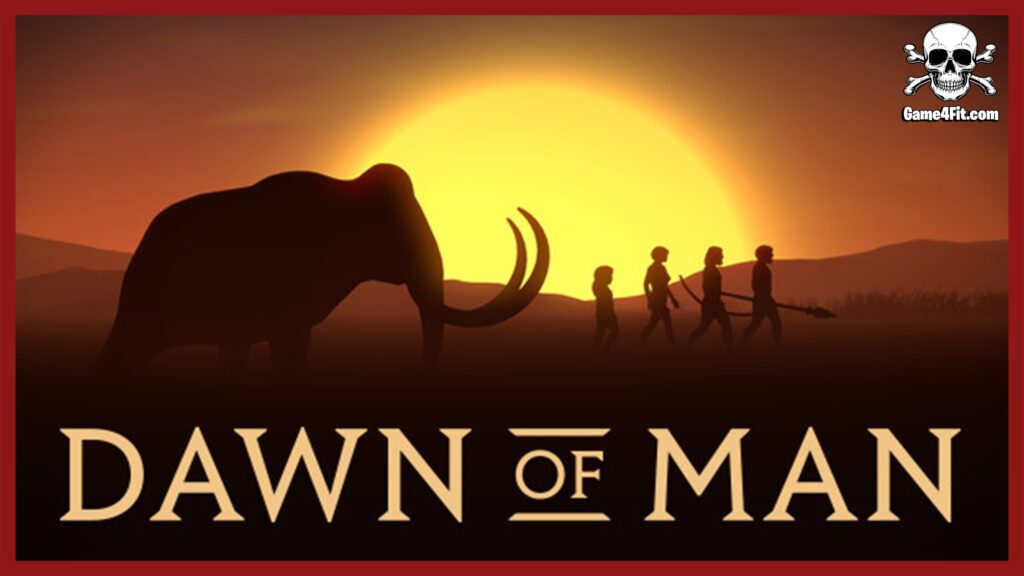 Dawn Of Man