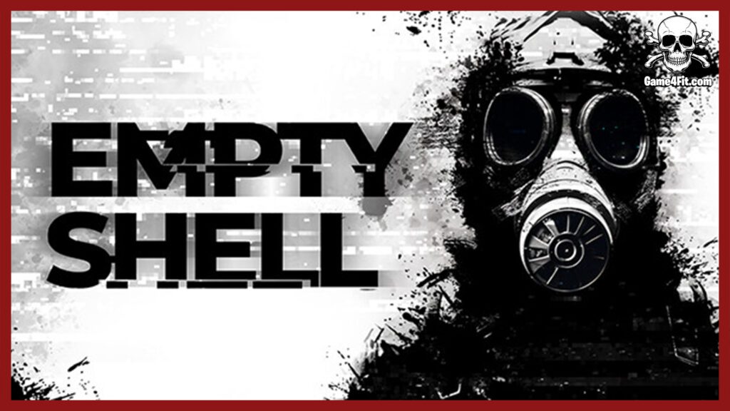 EMPTY SHELL