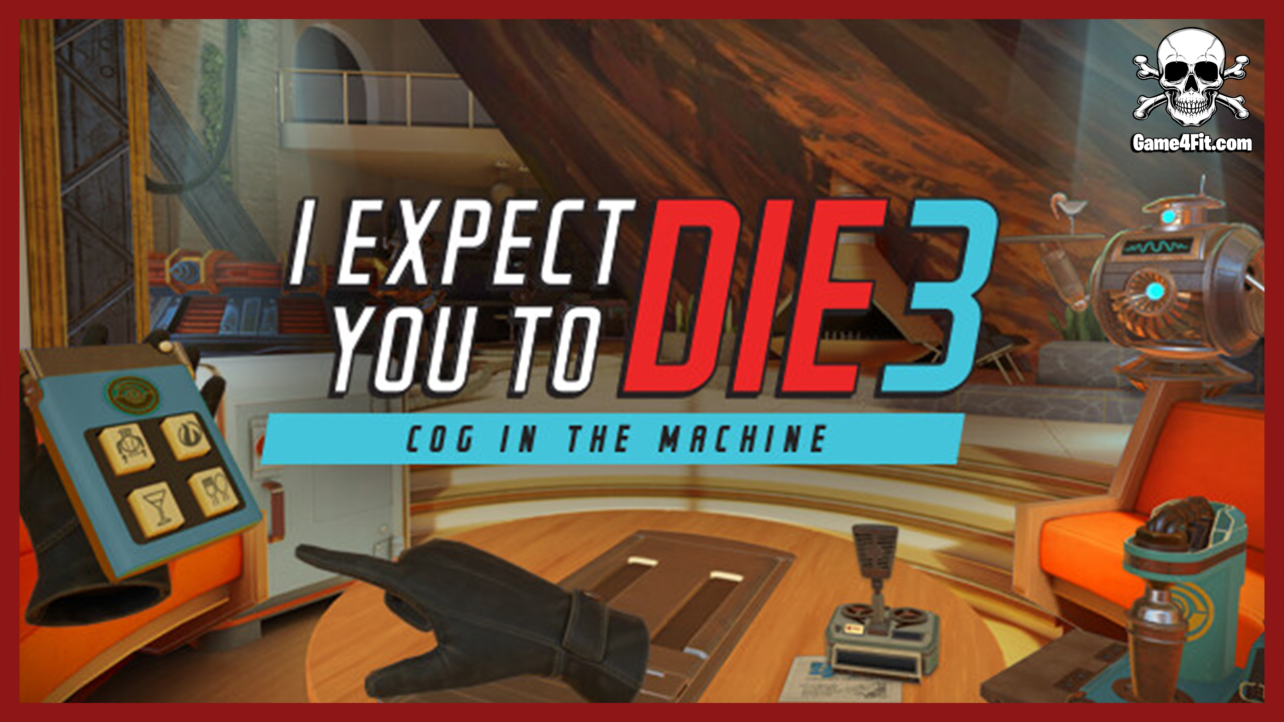 I Expect You To Die 3 Cog in the Machine