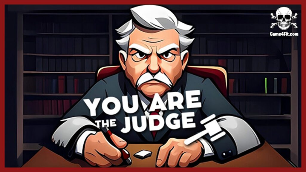 You are the Judge