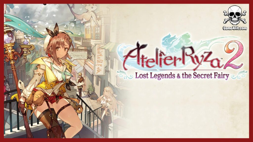 Atelier Ryza 2: Lost Legends & the Secret Fairy Free Download