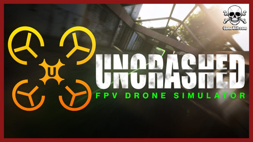 Uncrashed FPV Drone Simulator Free Download