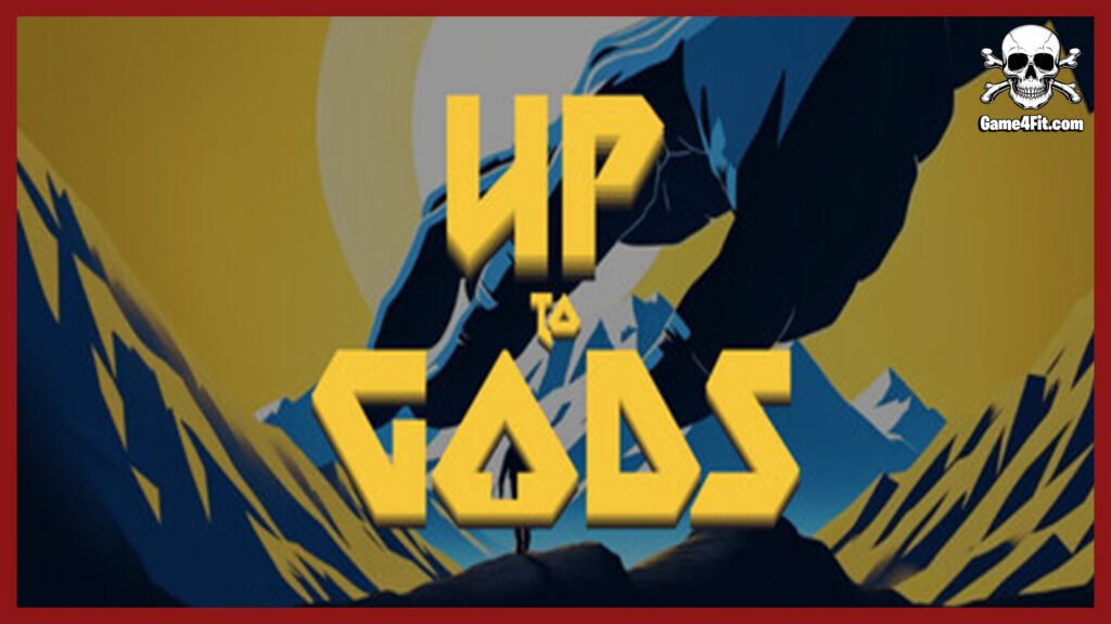Up to Gods Free Download